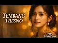 Lagu TEMBANG TRESNO | Lagu Jawa Pop Dangdut Penuh Rasa