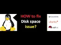 How to fix disk space issue in Linux