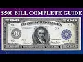 500 Dollar Bill Complete Guide - What Are They How Much Are They Worth And Why