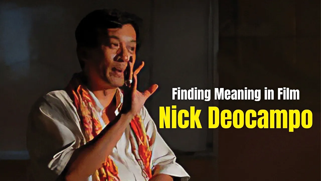 Nick Deocampo: Finding Meaning in Film