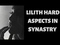 Lilith Hard Aspects in Synastry
