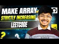 Make Array Strictly Increasing II Greedy II DP II Hashing II Overflows II Leetcode 1187