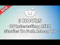 3 HOUR Of Interesting AITA Stories To Fall Asleep To Best Reddit Drama Compilation - Updated Daily