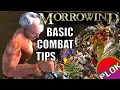 Win EVERY Fight in Morrowind with These Simple Combat Tips Morrowind Tips Tricks