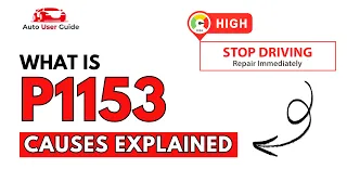 What is P1153 Engine Error Code Causes Explained