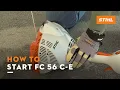 How to Start FC 56 C-E STIHL Tutorial
