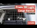 In Out in Under 15 Minutes Our Light Cargo Barrier to suit the Toyota Prado 150