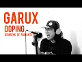 DOPING - GARUX (cover+ lirik) by Bembenk De rubianto's