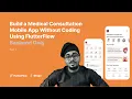 Build a Medical Consultation Mobile App Without Coding Using FlutterFlow and Firebase - Backend Only