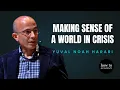 Zingeving aan een wereld in crisis | Yuval Noah Harari