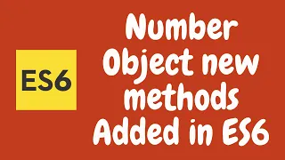40 Number Object in ES6 New Methods in Number Object like isInteger isFinite in Javascript