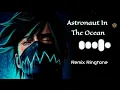 Astronaut In The Ocean Remix Ringtone ( Download 👇) | Rohan Saridena | STO MP3
