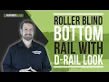 Roller Blind Bottom Rail - The New D Rail Look