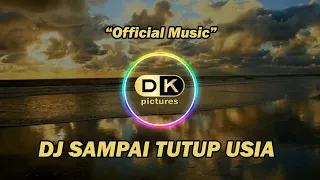 Download DJ Sampai Tutup Usia (Remix Santai Full Bass) MP3