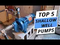 Top 5 Best Shallow Well Pumps You Can Buy Right Now 2026