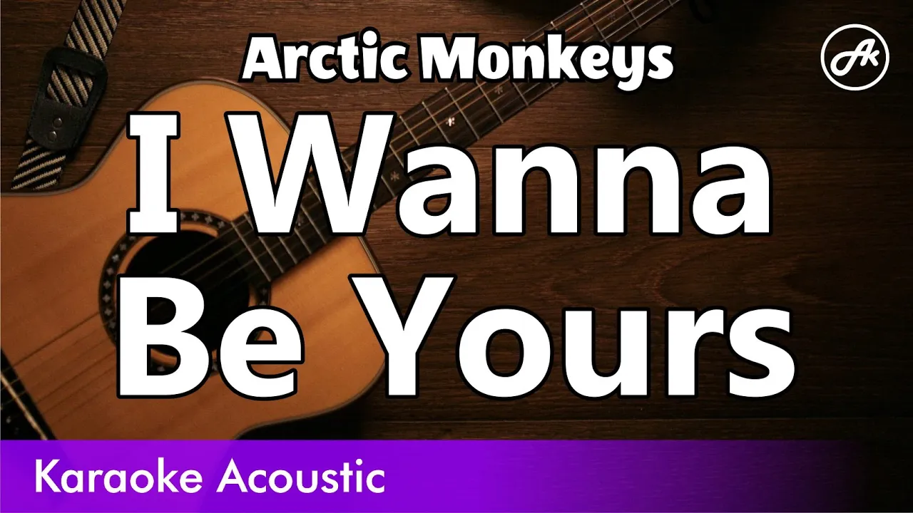 Arctic Monkeys - I Wanna Be Yours (karaoke acoustic)
