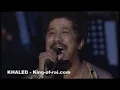 Cheb Khaled - Wahran Wahran Live الشاب خالد وهران