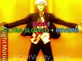 BLAH! | ULTRA SLOWED + REVERB | ~ EDIT AUDIO | • Nomi XD |