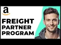Amazon Freight Partner Program Review 2025 Update - Full Guide