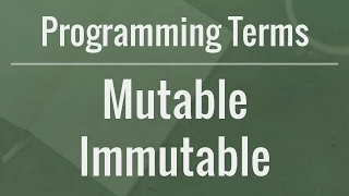 Programming Terms Mutable vs Immutable