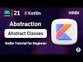 Abstraction in Kotlin Abstract class and Abstract methods in Kotlin Kotlin tutorial