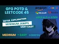 Minimum Jumps GFG POTD GFG LeetCode 45 Java C code 11-09-2025