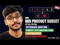 Min Product Subset GFG Easiest Explanation 2 Approaches MAANG Interview Solve In Seconds