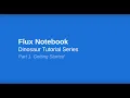 Flux Tutorial Series - Flux Notebook