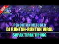 Download Lagu DJ RUNTAH-RUNTAH VIRAL X SUPAK TIPAK TIPUNG OT PESONA LIVE PEDATARAN GELUMBANG - DJ GUNTUR JS