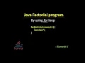 Java Factorial Program using for loop with full explanation - Ramesh Kodumuru