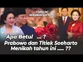 Download Lagu Apa Betul Prabowo dan Titiek Soeharto menikah tahun ini ….. !!! #Kabar Nusantara