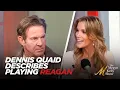 Actor Dennis Quaid Describes Playing Reagan in Our Current Divided Political and Culture Environment