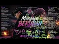 Mengapa Berubah 🖤 Slow Remix Malay Full Bass & Sad Vibes