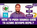How to Push Source Code from Local to Azure DevOps Repository