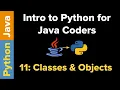 Intro to Python for Java Coders Classes and Objects