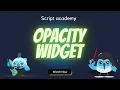 Opacity Widget - how to make any widget transparent in Flutter