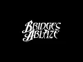Bridges Ablaze - Hellbent (Vocals by Dalton Suter)
