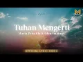 Lagu TUHAN MENGERTI - MARIA PRISCILLA \u0026 GLEN IMANUEL (OFFICIAL LYRIC VIDEO)