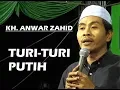 Turi-turi Putih - Ngaji bareng KH. Anwar Zahid