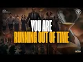 YOU ARE RUNNING OUT OF TIME | Prophet Uebert Angel