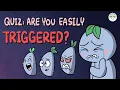 Quiz How Emotional Trigger Proof Are You Self Test