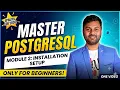 PostgreSQL From Zero To Pro Beginners Course Module 2 Installation Setup