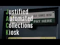 JACK - Justified Automated Collections Kiosk