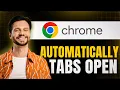 How to Have Tabs Automatically Open in Google Chrome Step-by-Step