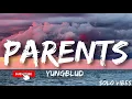 YUNGBLUD - Parents (Lyrics) 🎵1 Hour