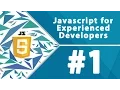 Javascript for Experienced Developers - Part 1 by Millionlights