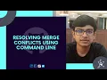 Resolving Merge Conflicts using Command Line