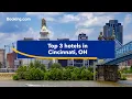 Top-rated hotels near popular attractions in Cincinnati OH