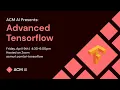 Advanced Tensorflow