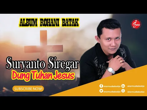 Download MP3 Suryanto Siregar -  Dung Tuhan Jesus Nampuna Au || Lagu Rohani Batak Terbaru 2023